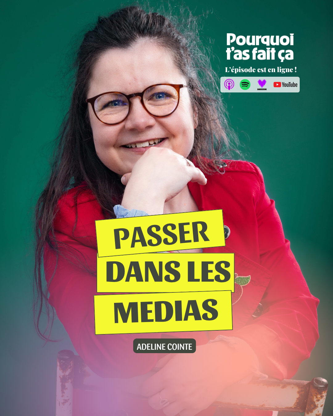 Vignette du podcast Pourquoi t'as fait ça qui reçoit Adeline Cointe sur Tu as le droit de passer dans les media même en solo
